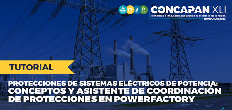 Tutorial: Protecciones de sistemas eléctricos de potencia. Conceptos y asistente de coordinación de protecciones en PowerFactory